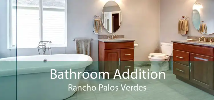 Bathroom Addition Rancho Palos Verdes