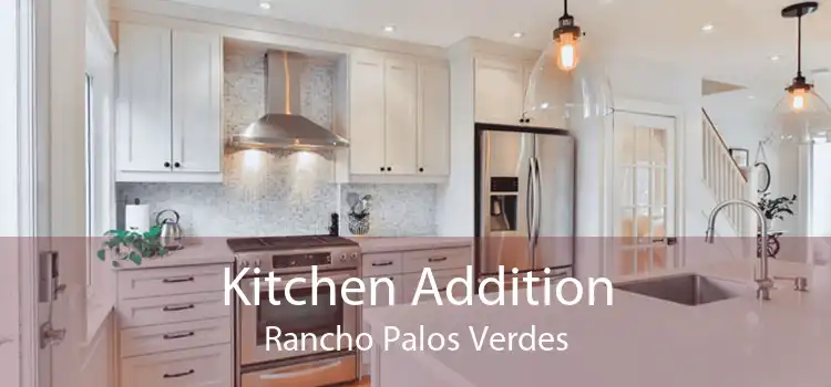 Kitchen Addition Rancho Palos Verdes